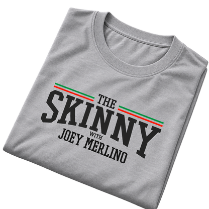 The Skinny with Joey Merlino T-Shirt