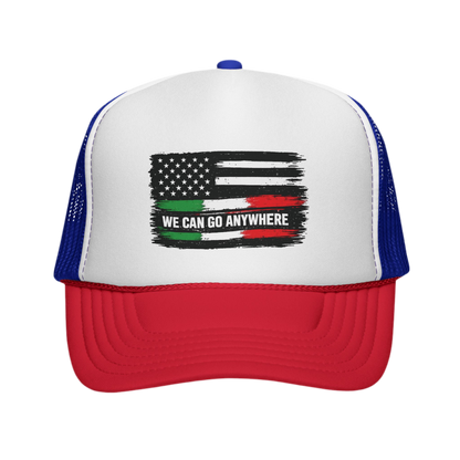 We Can Go Anywhere Trucker Caps