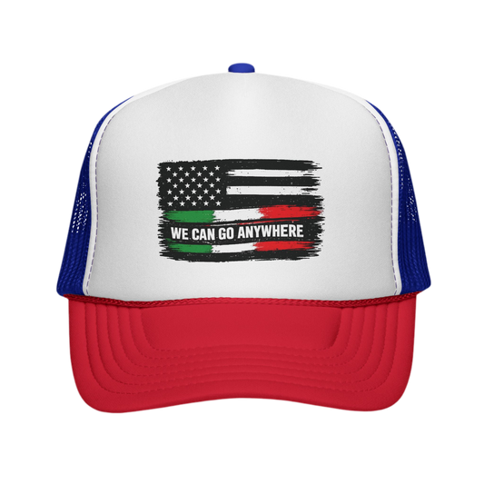 We Can Go Anywhere Trucker Caps