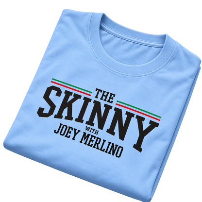 The Skinny with Joey Merlino T-Shirt