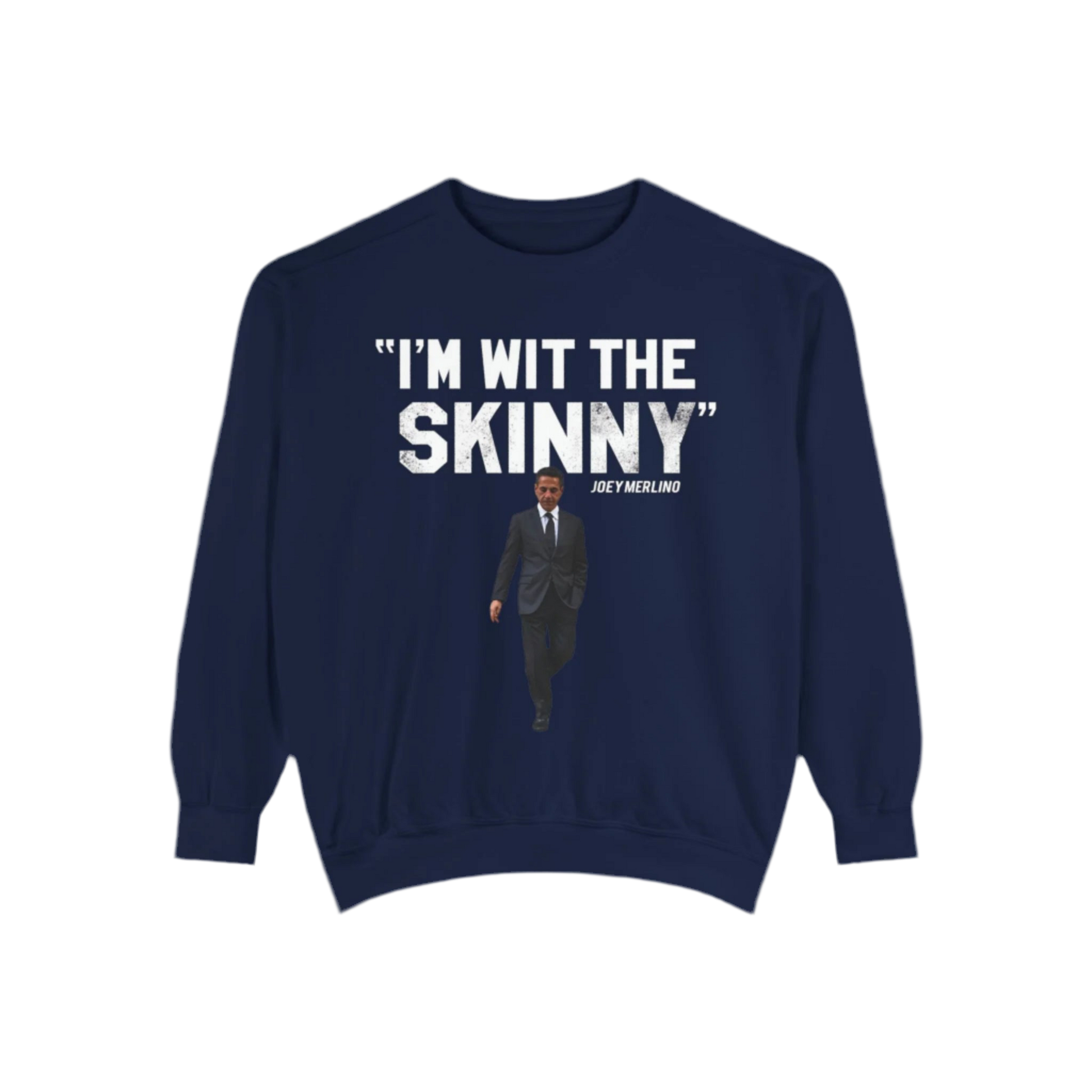 I'M WIT THE SKINNY Unisex Sweatshirt - side view - Skinny Joey's Cheesesteaks
