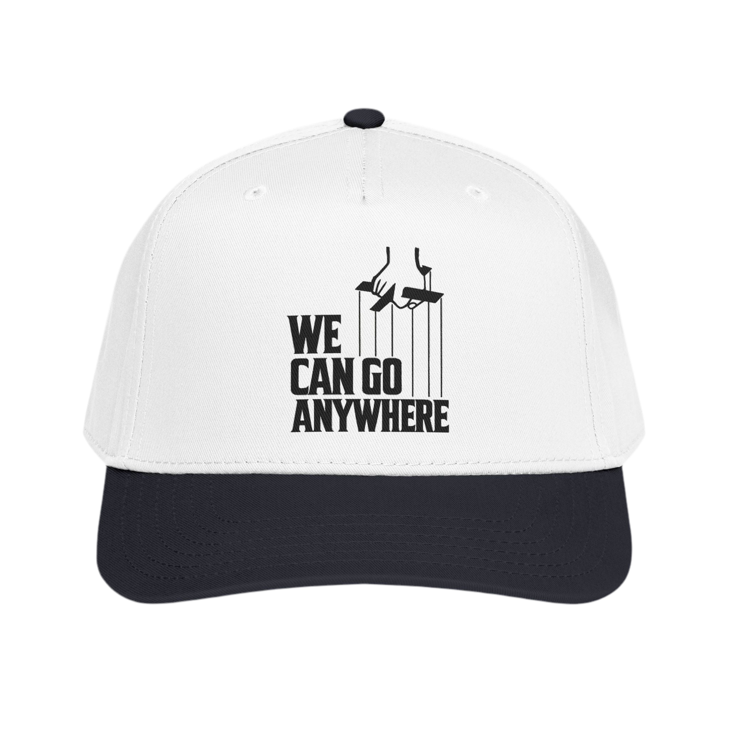 We Can Go Anywhere Baseball Cap