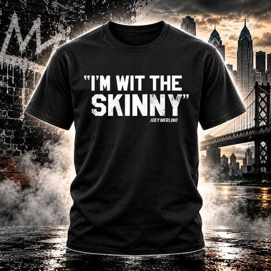 I'm Wit The Skinny graphic tee in black, Skinny Joey Merlino Philly mob merch