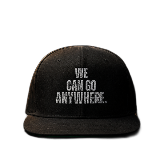 We Can Go Anywhere Embroidered Hat
