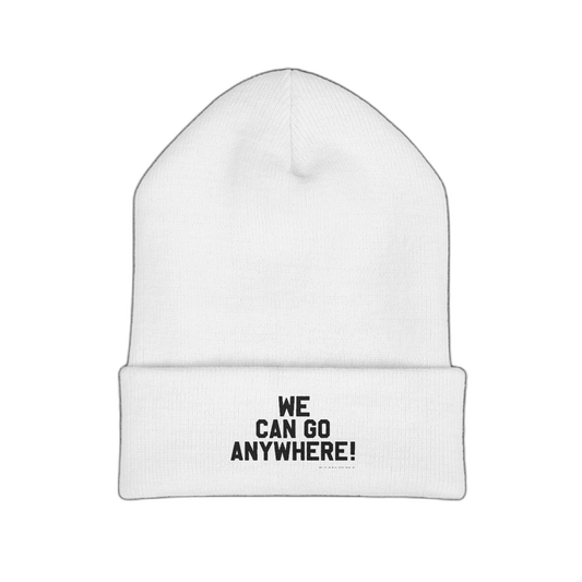 We Can Go Anywhere Beanie — Skinny Joey Edition